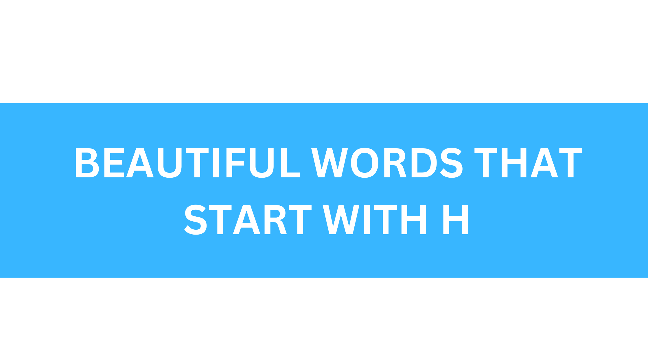 beautiful words that start with h