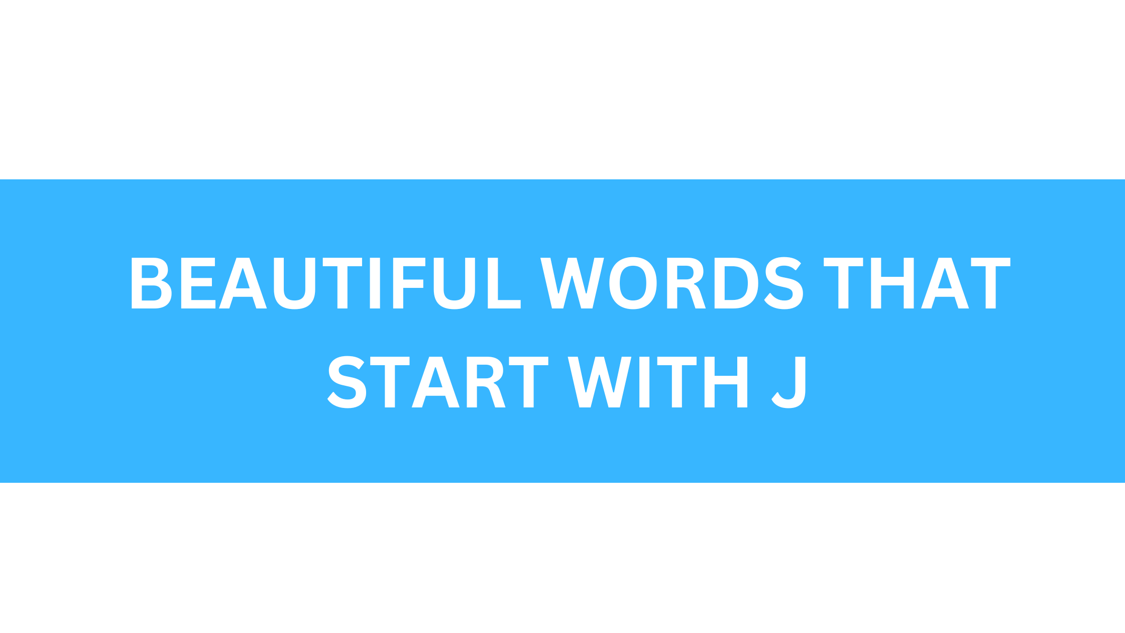 beautiful words that start with j