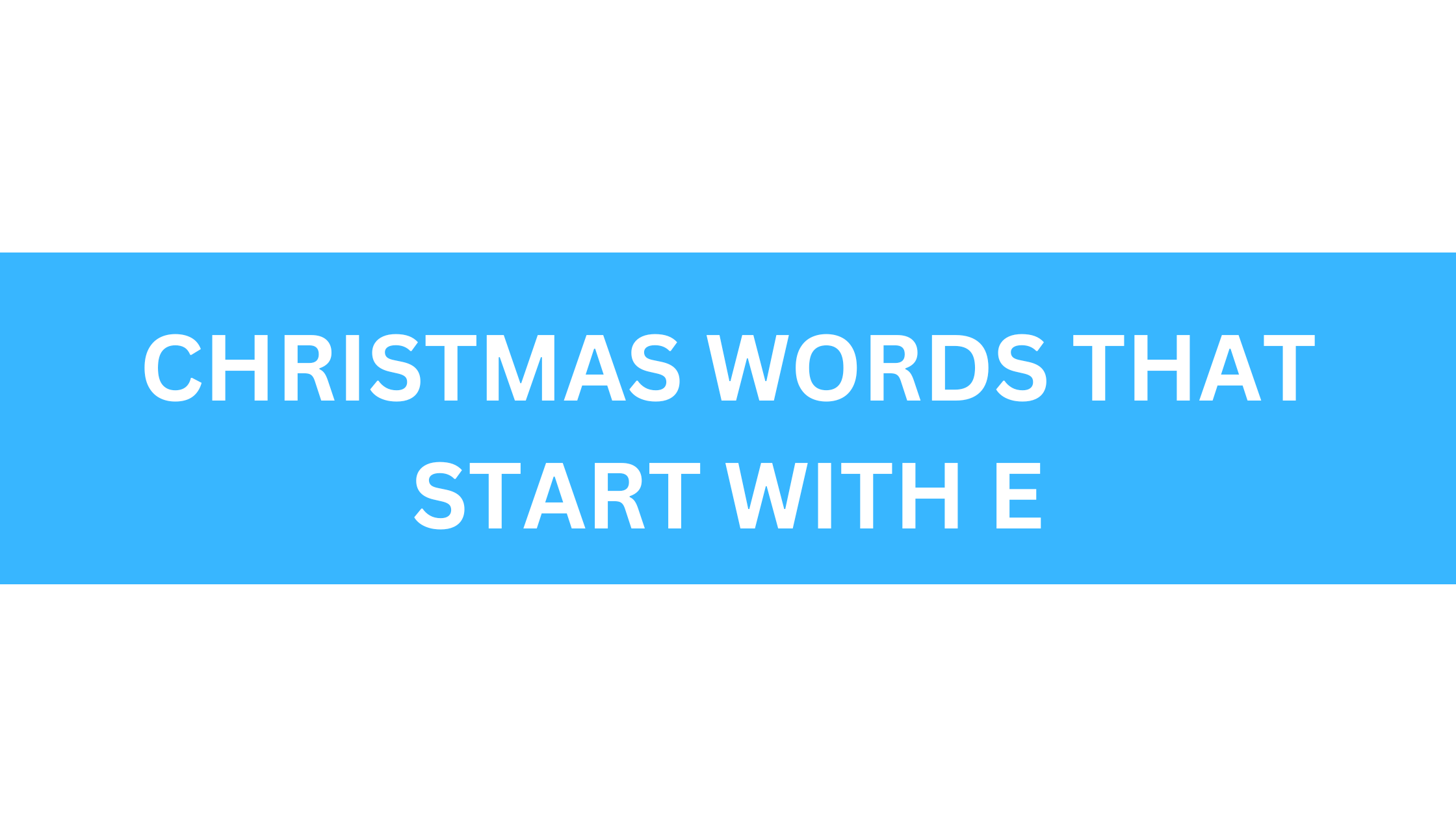 christmas words that start with e