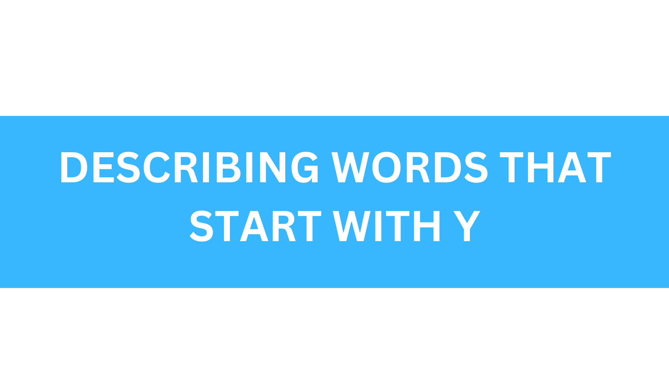 describing words that start with y