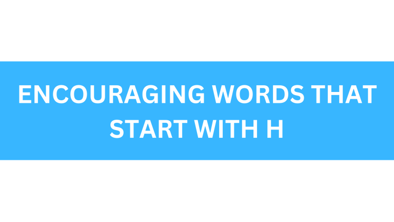 encouraging words that start with h