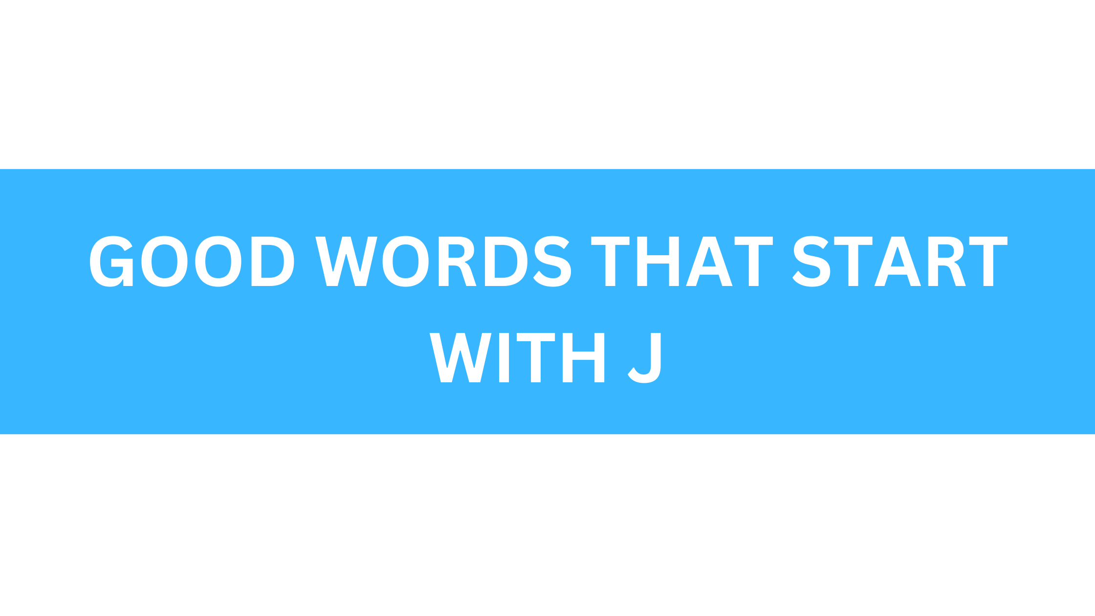good words that start with j