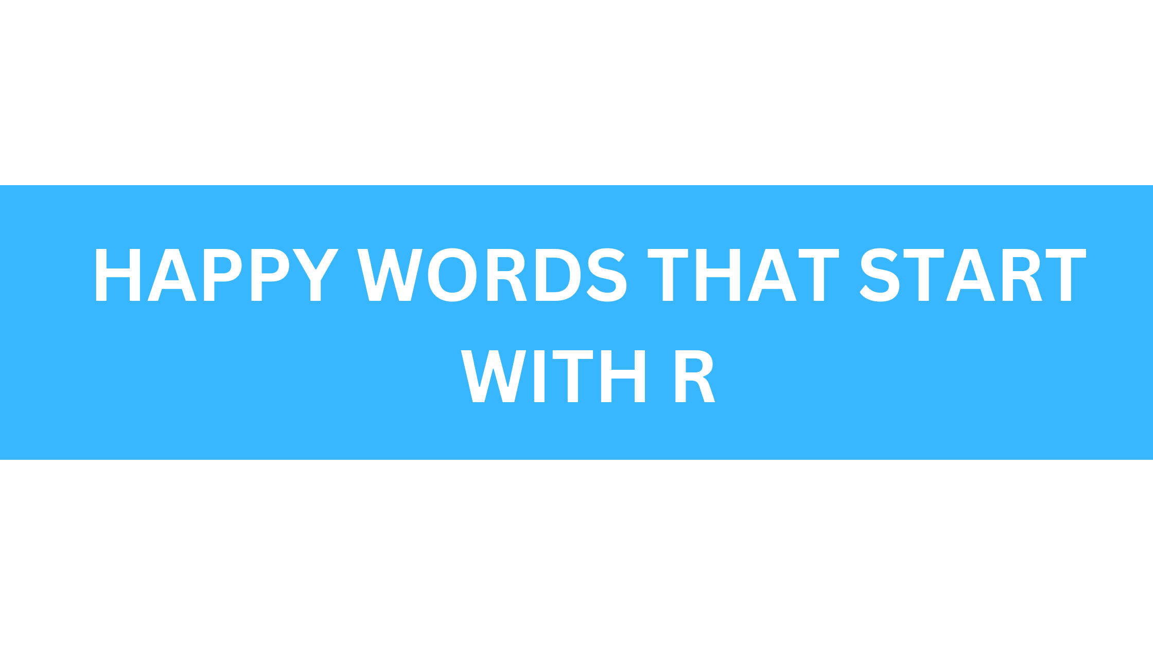 happy words that start with r