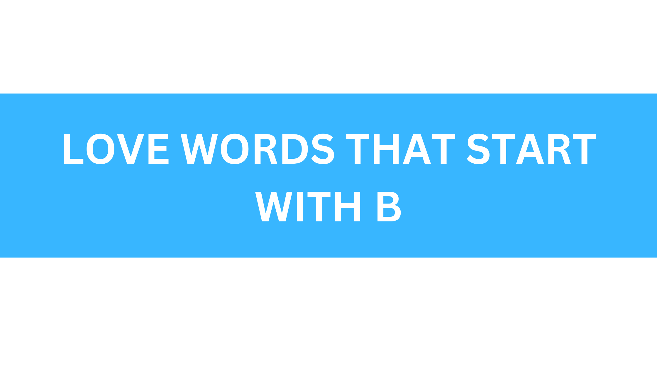 love words that start with b