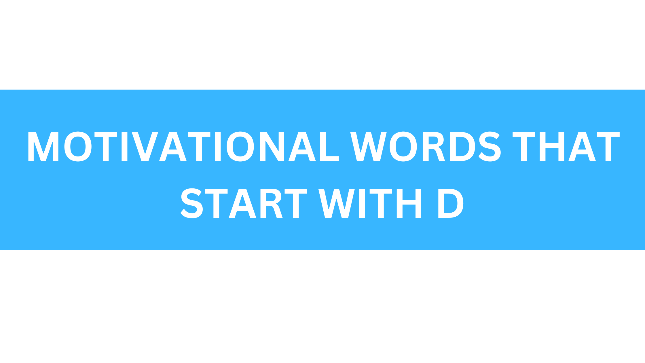 motivational words that start with d