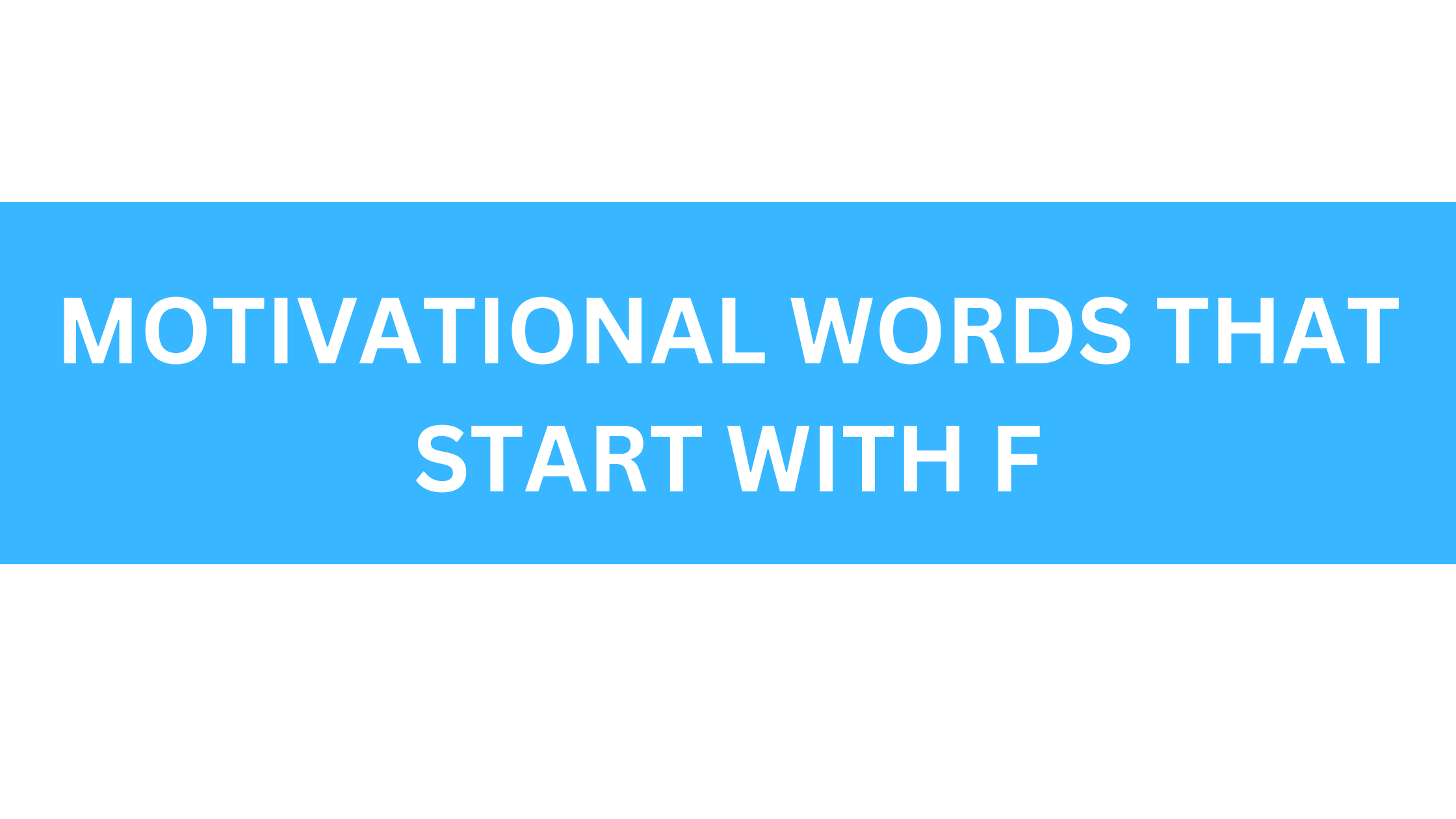 motivational words that start with f