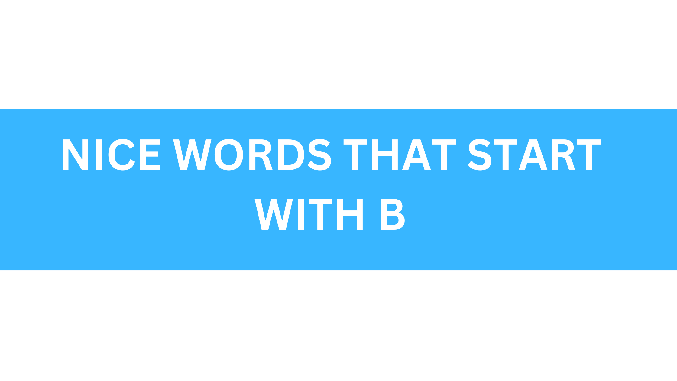 nice words that start with b