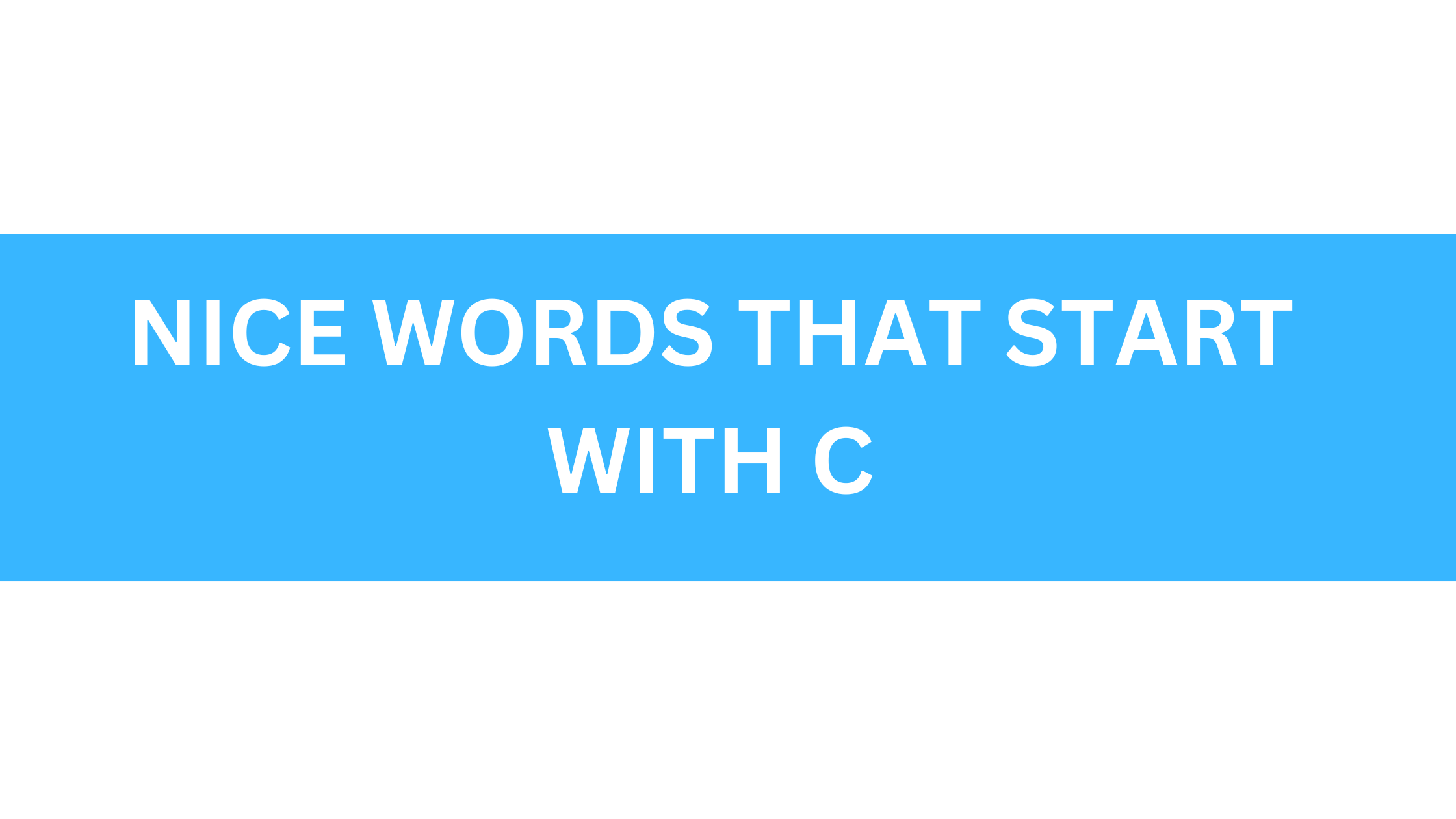 nice words that start with c