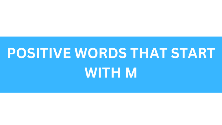 positive words that start with m