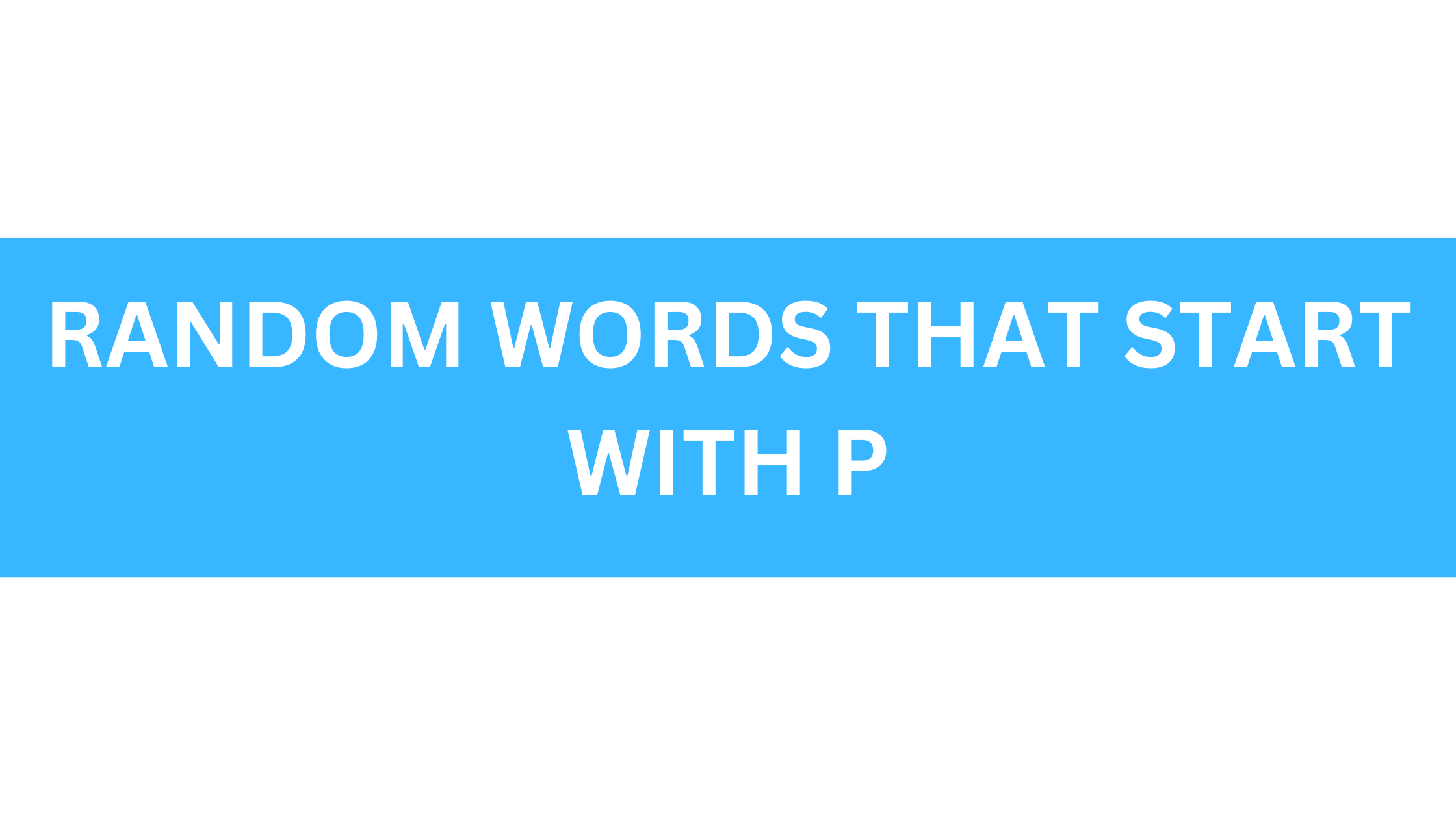 random words that start with p