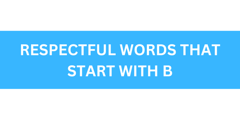 respectful words that start with b