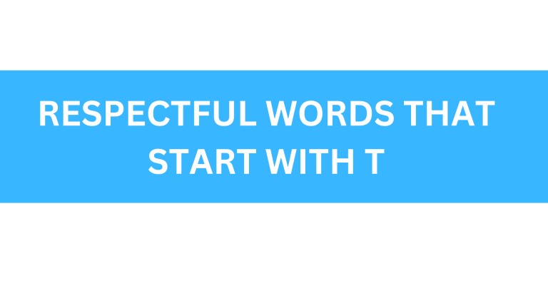 respectful words that start with t