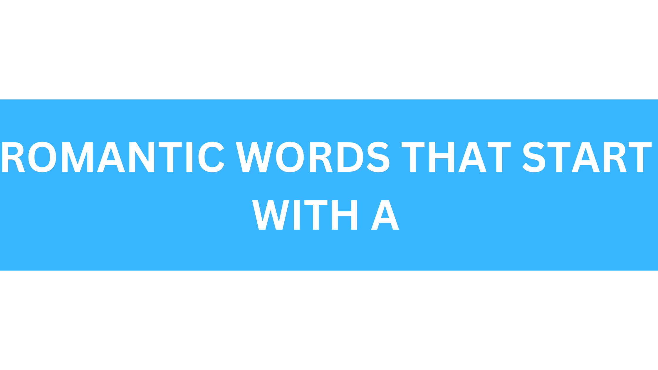 romantic words that start with a