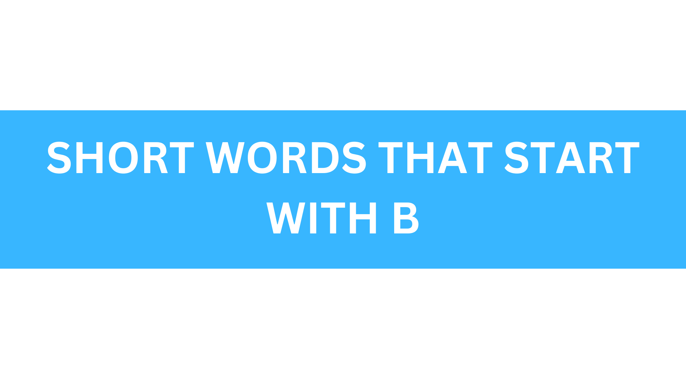 short words that start with b