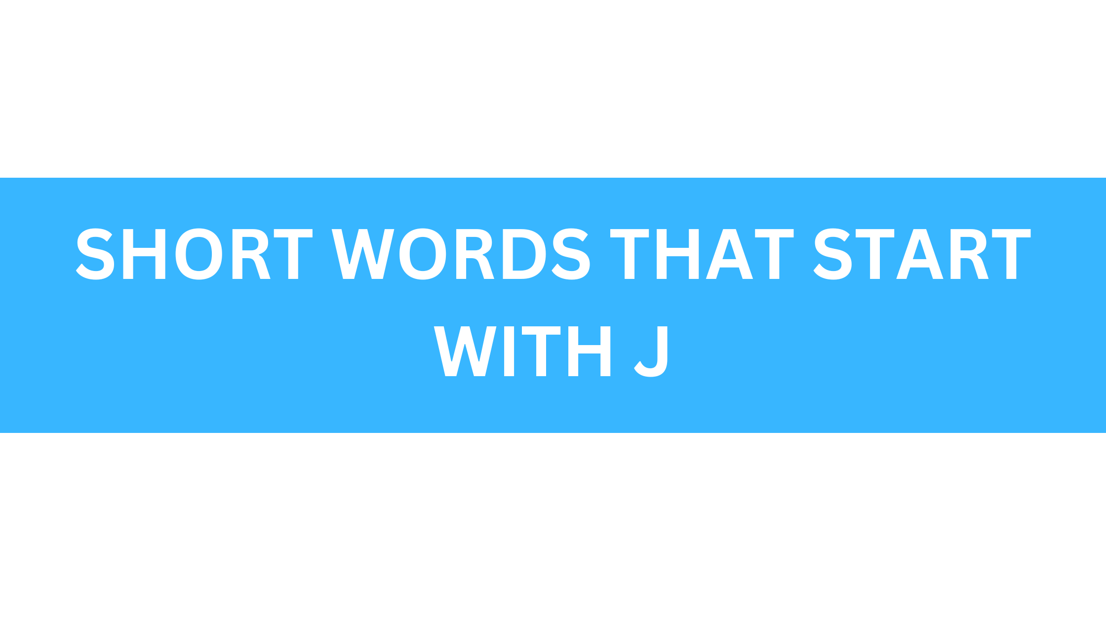 short words that start with j