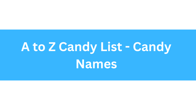 A to Z Candy List