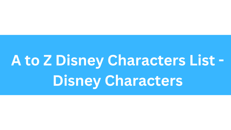 A to Z Disney Characters List