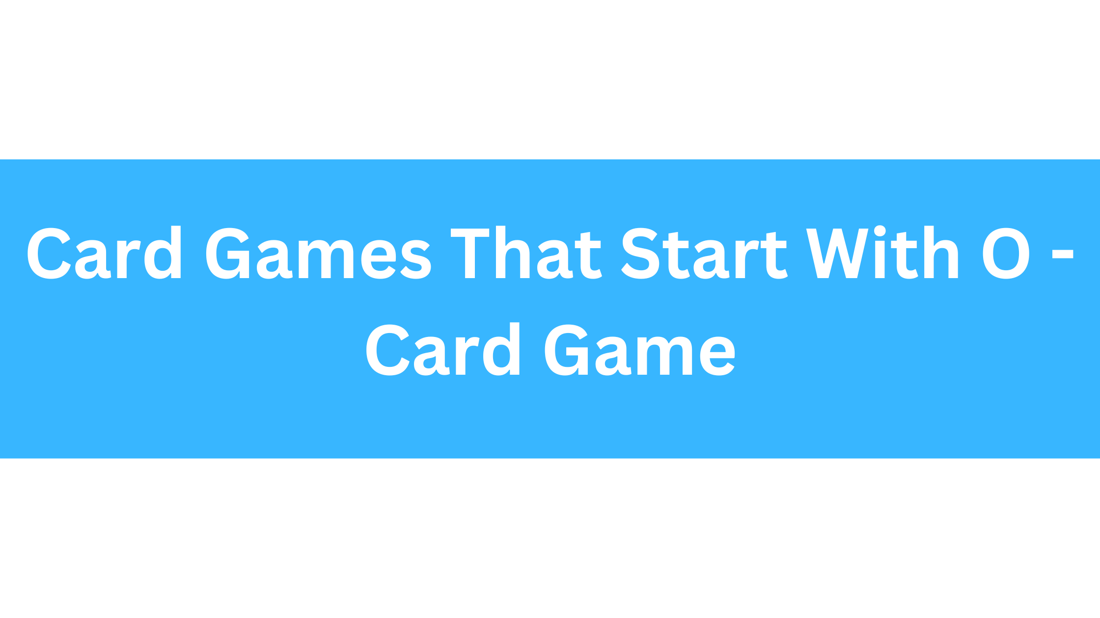 Card Games That Start With O