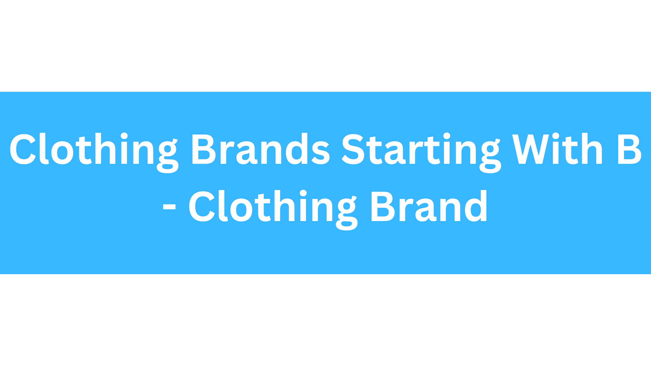 Clothing Brands Starting With B