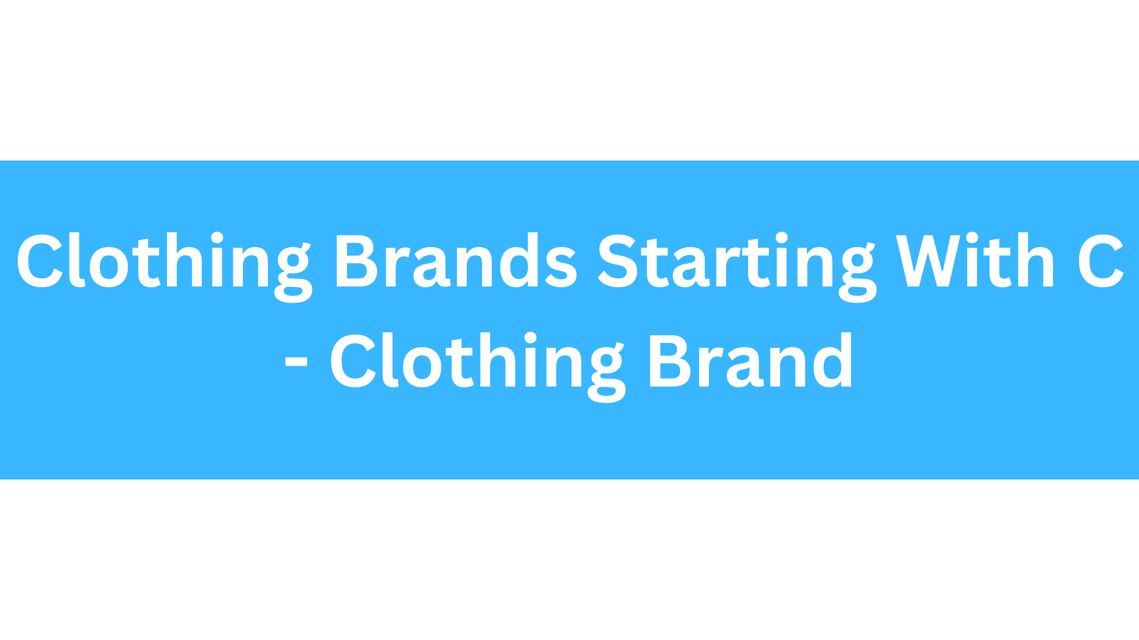Clothing Brands Starting With C