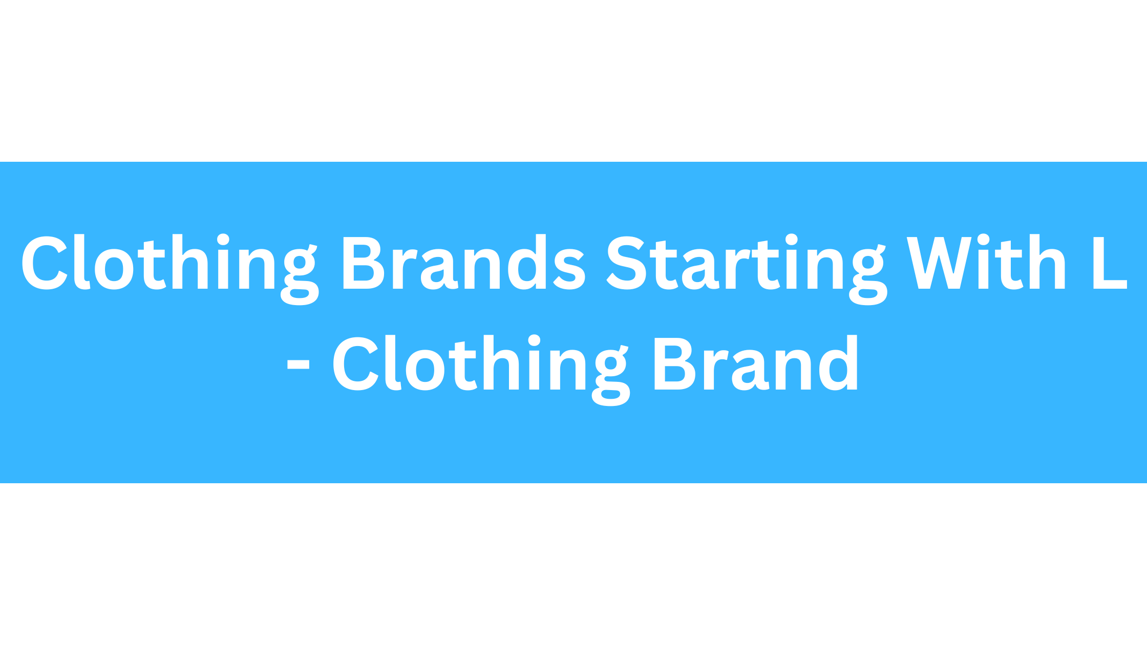 Clothing Brands Starting With L
