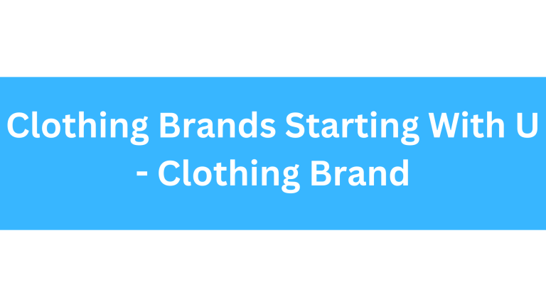 Clothing Brands Starting With U