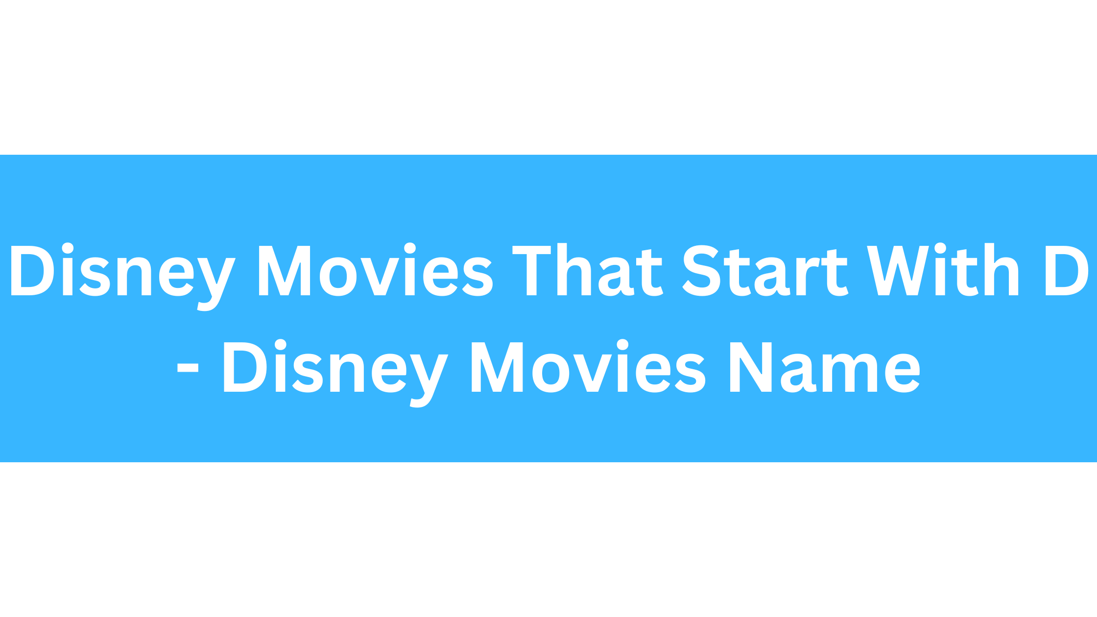 Disney Movies That Start With D