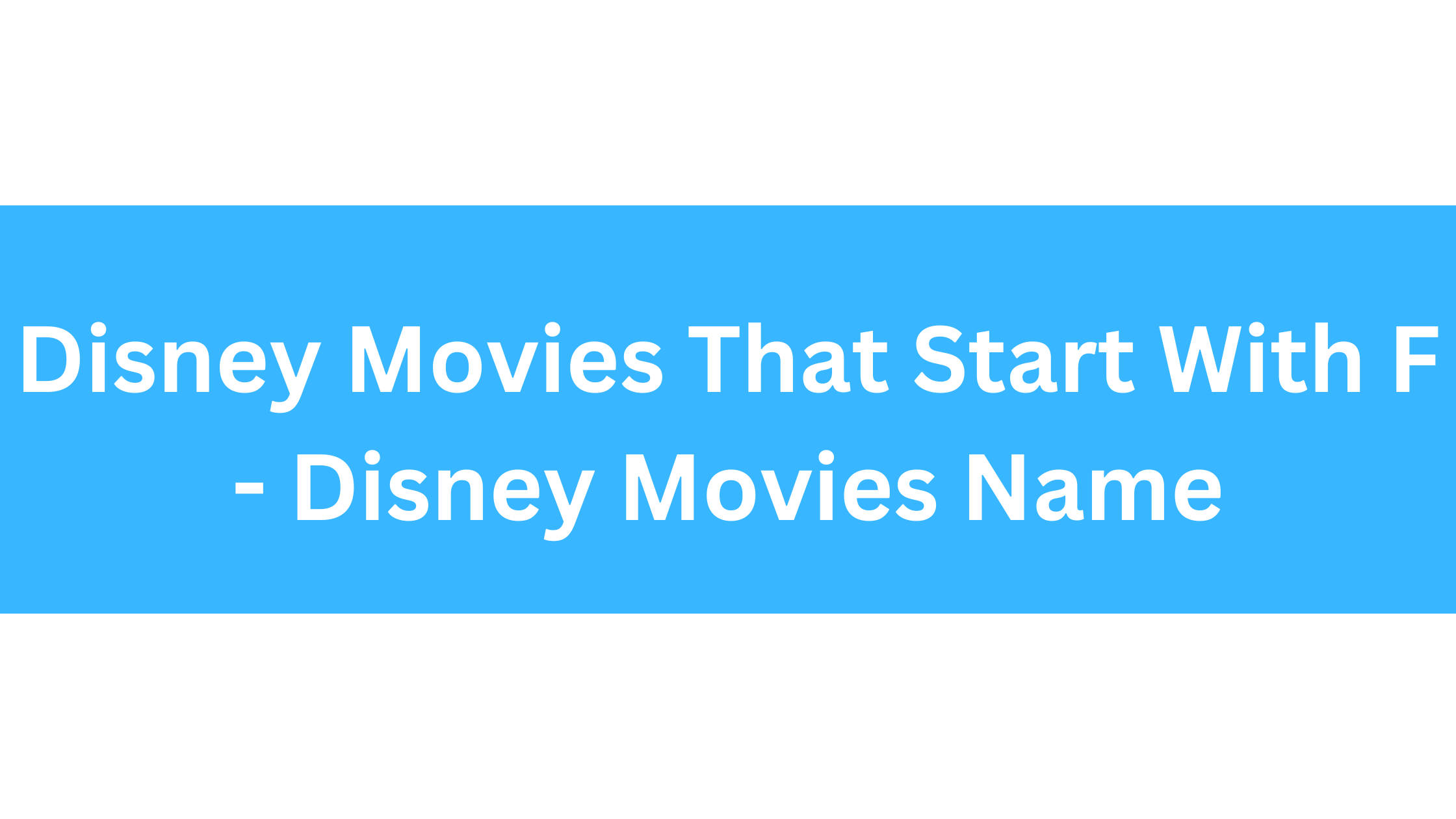 Disney Movies That Start With F