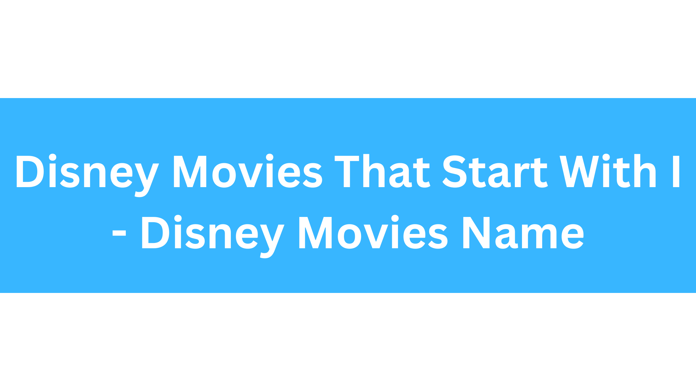 Disney Movies That Start With I