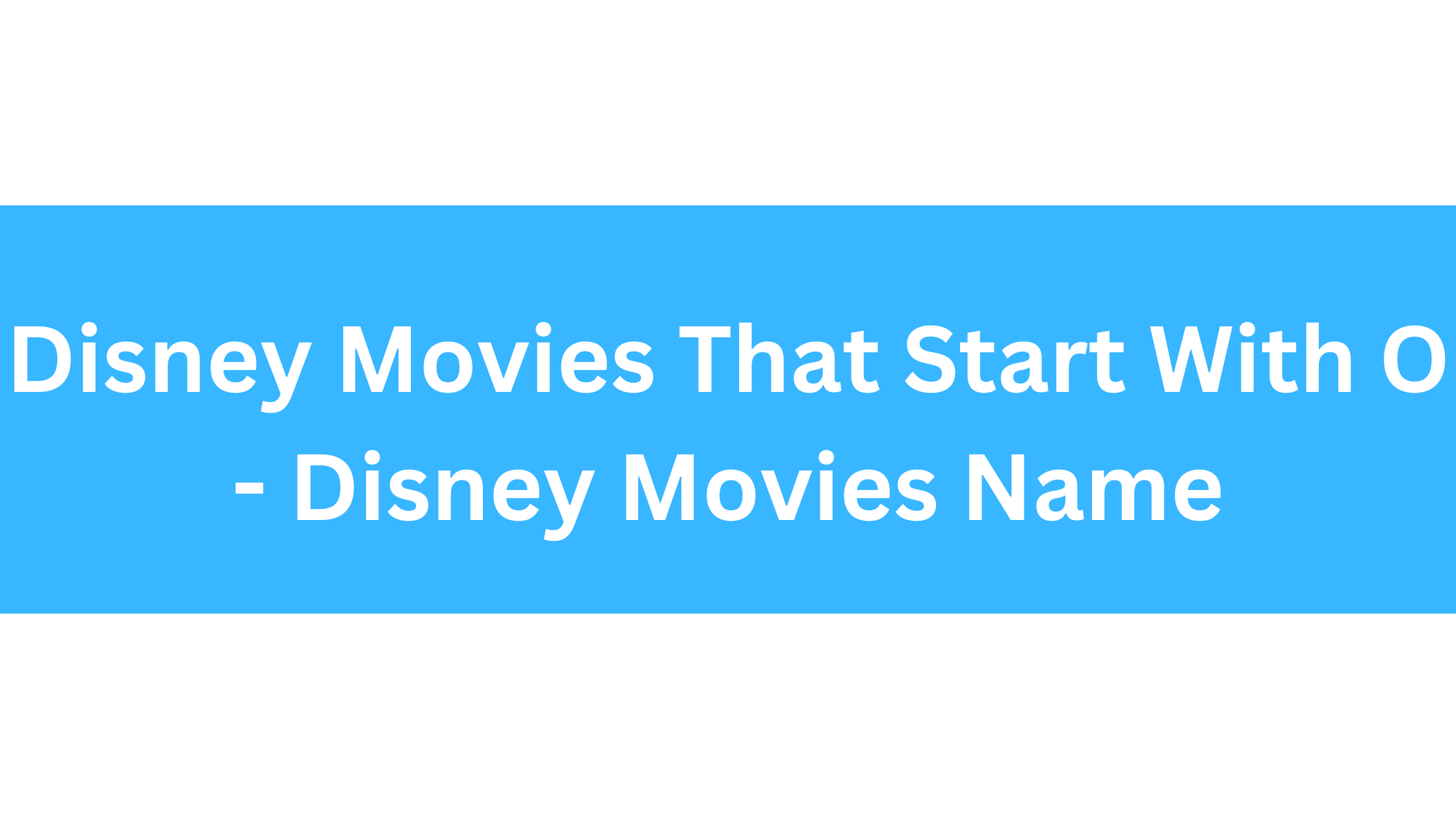 Disney Movies That Start With O
