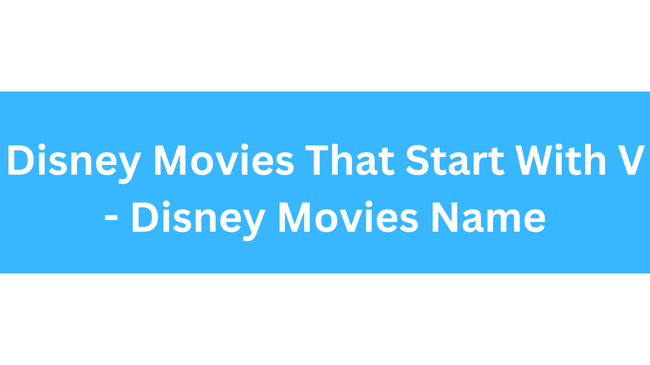 Disney Movies That Start With V