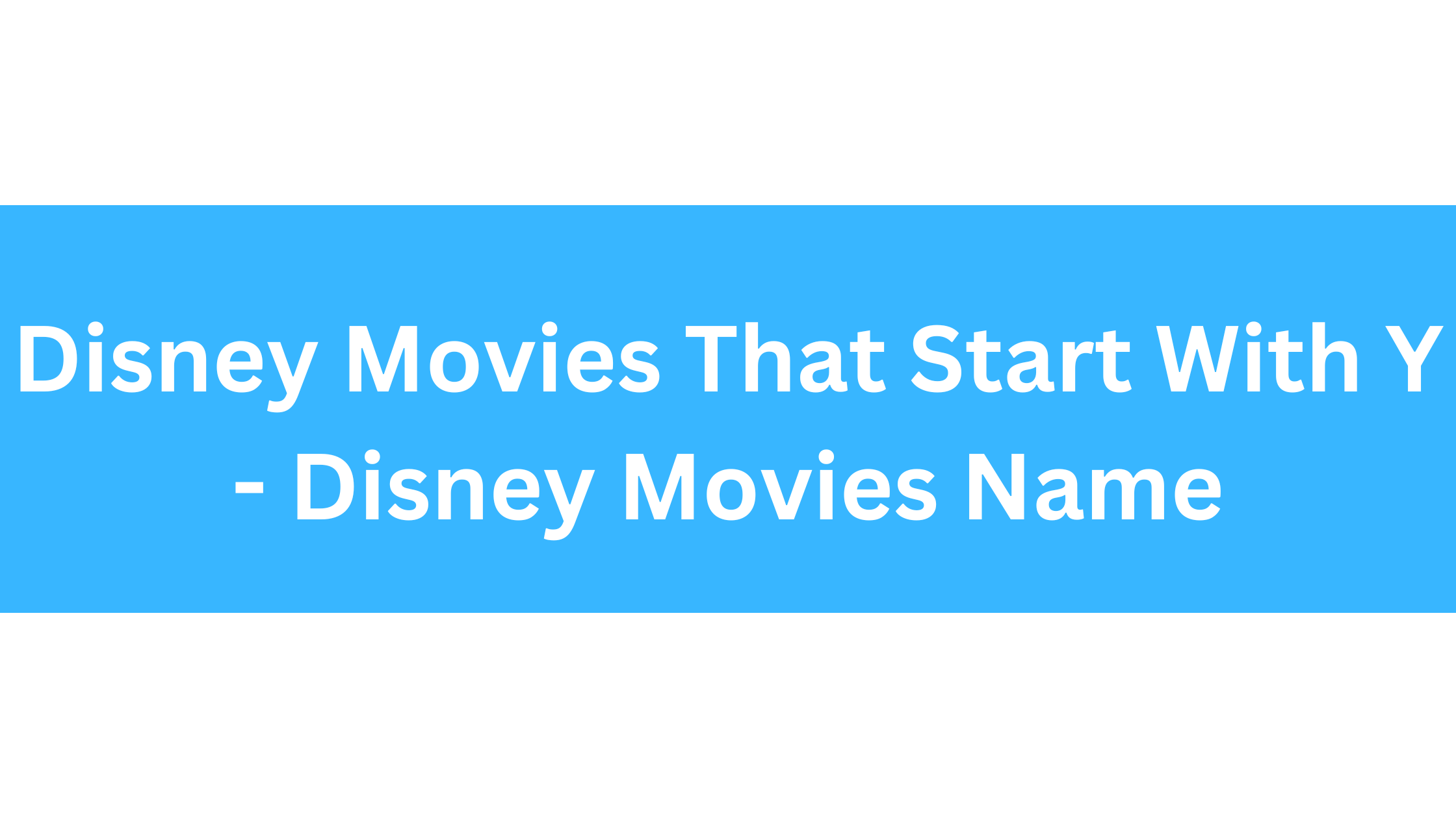 Disney Movies That Start With Y