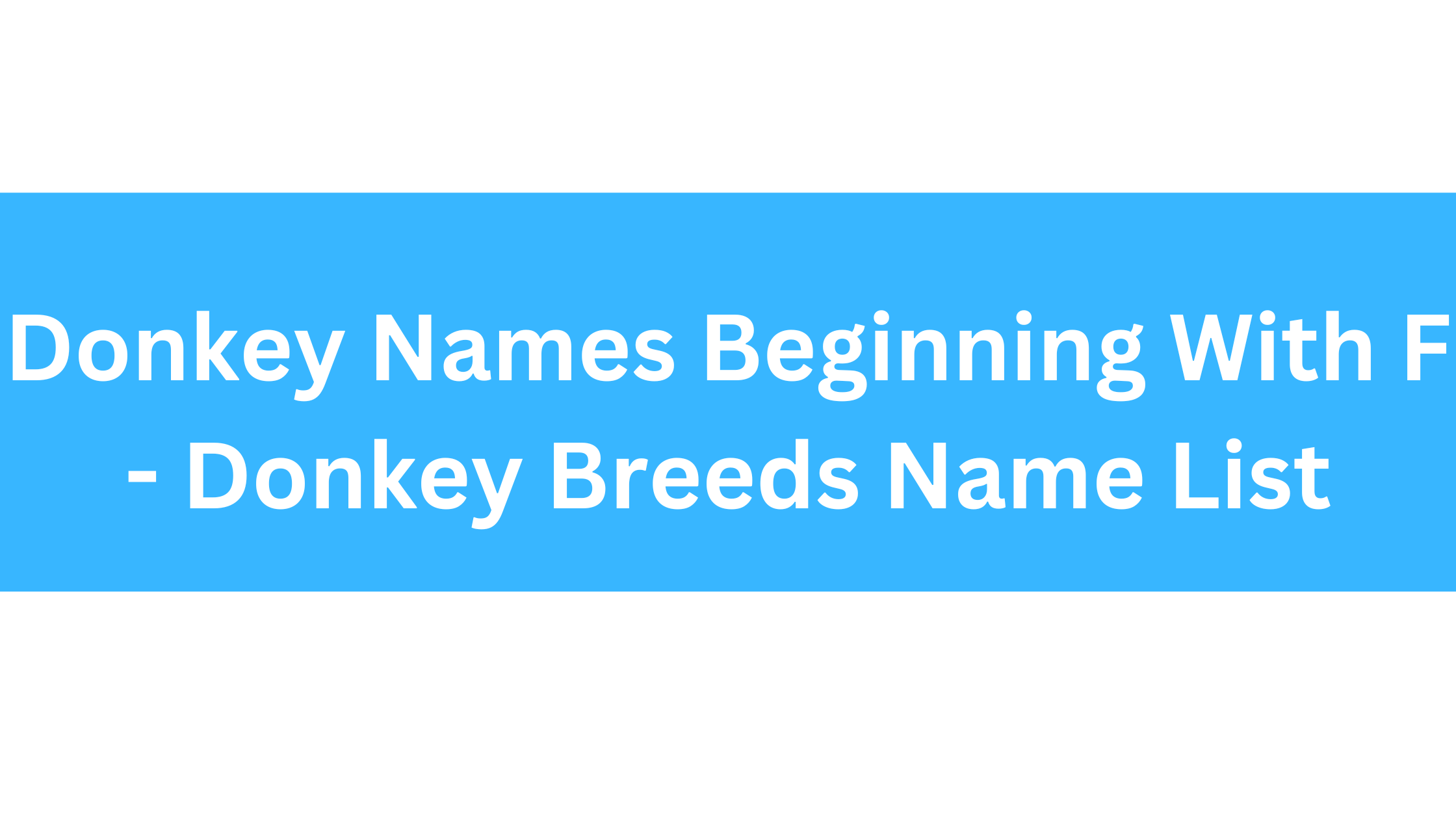 Donkey Names Beginning With F