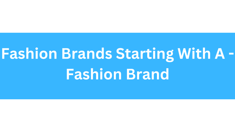 Fashion Brands Starting With A