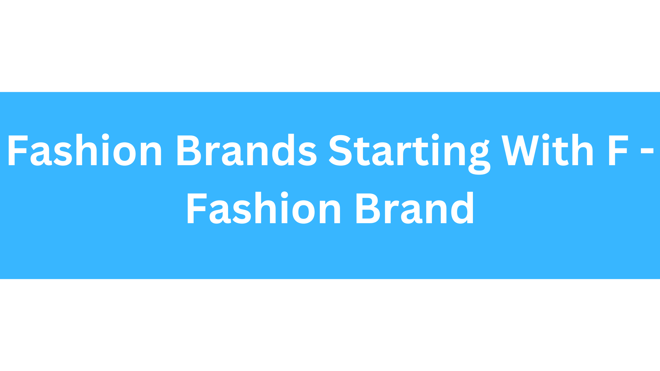 Fashion Brands Starting With F