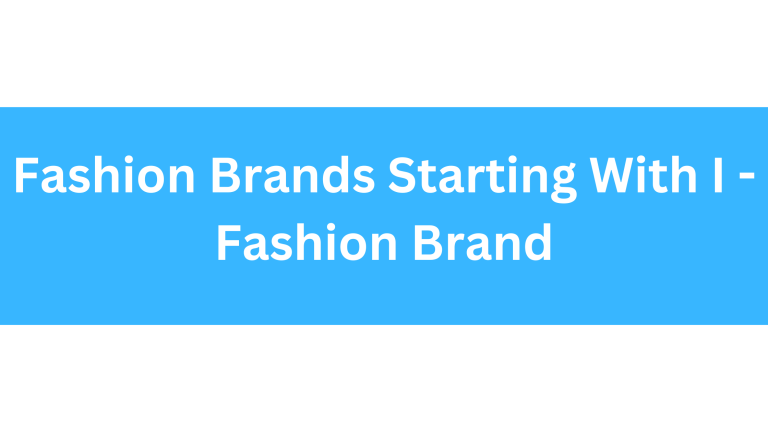 Fashion Brands Starting With I
