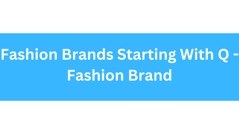 Fashion Brands Starting With Q