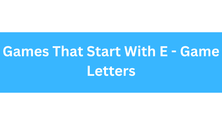 Games That Start With The Letter E