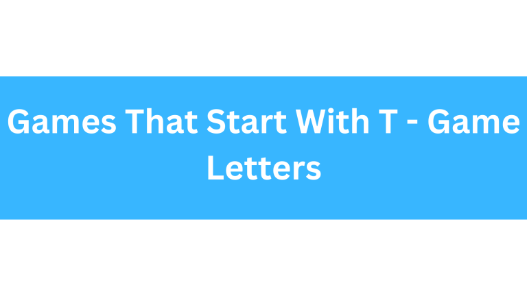 Games That Start With The Letter T