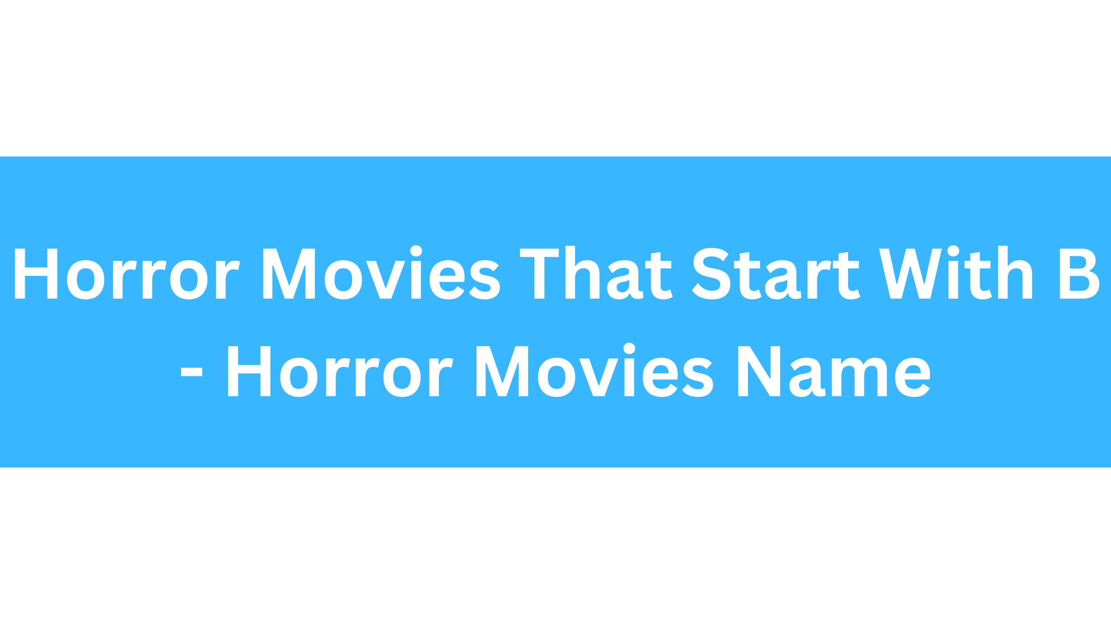Horror Movies That Start With B