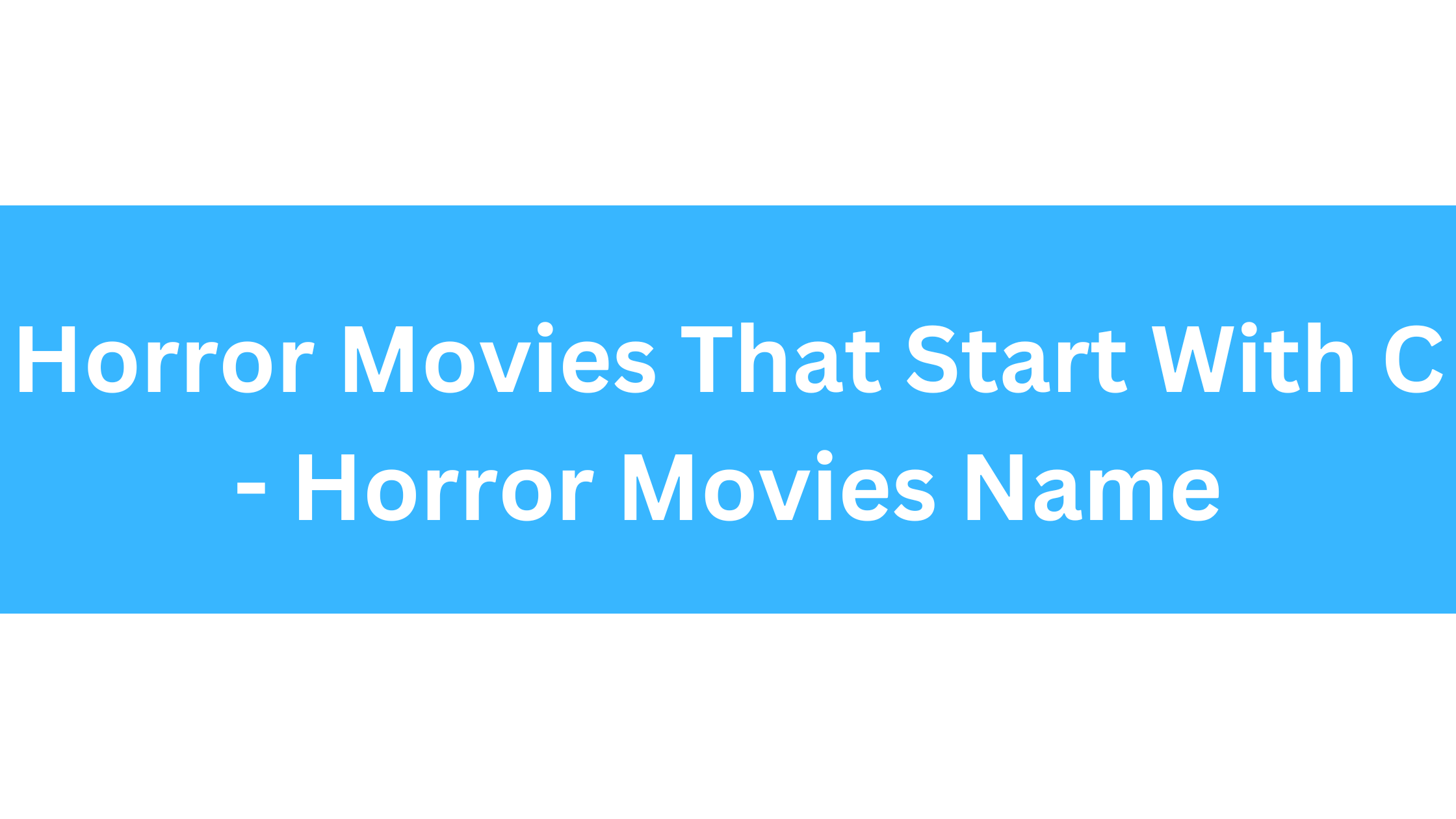 Horror Movies That Start With C