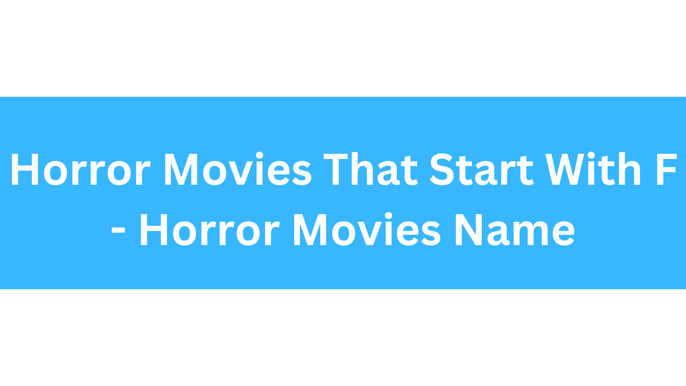 Horror Movies That Start With F