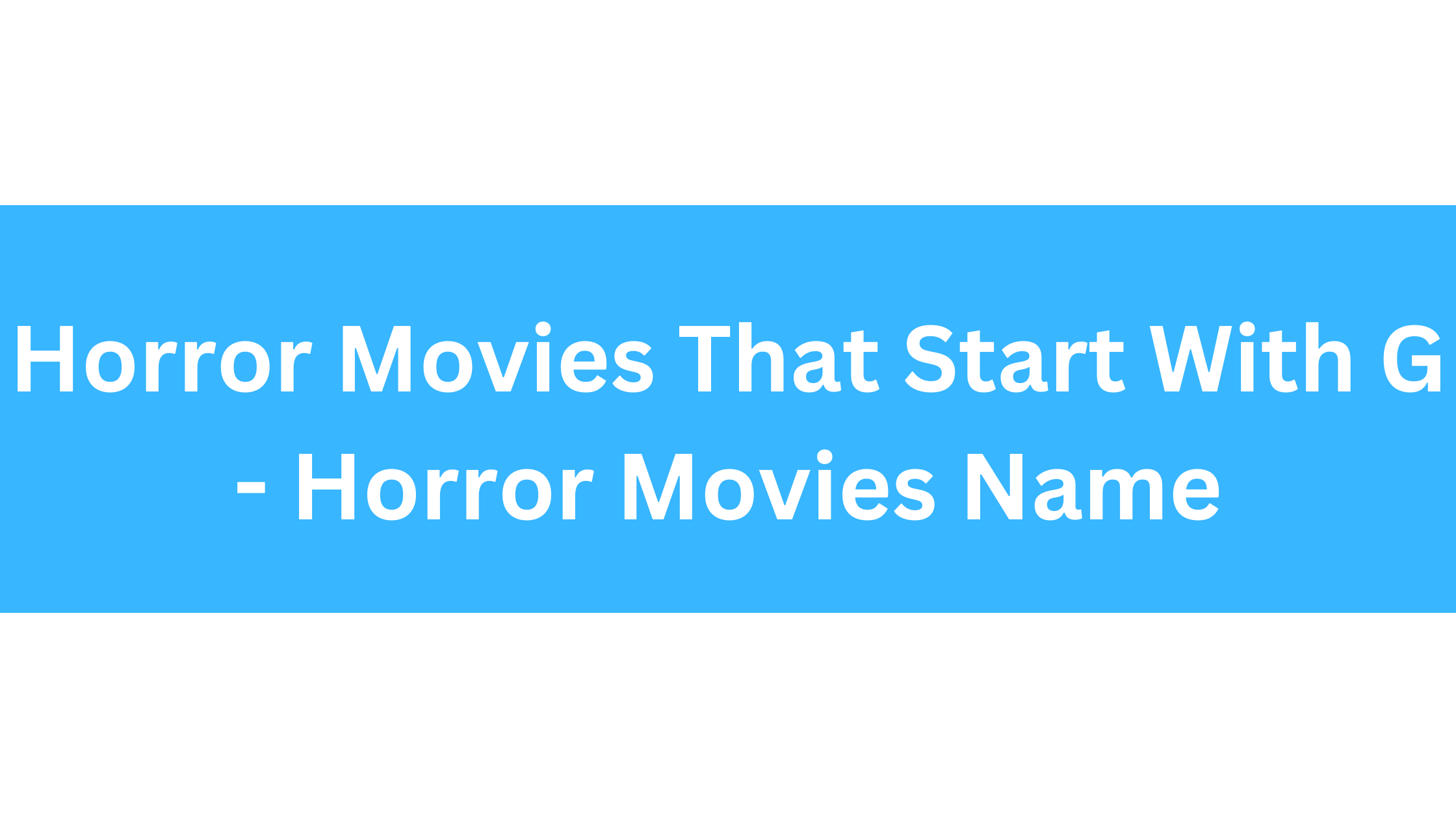 Horror Movies That Start With G