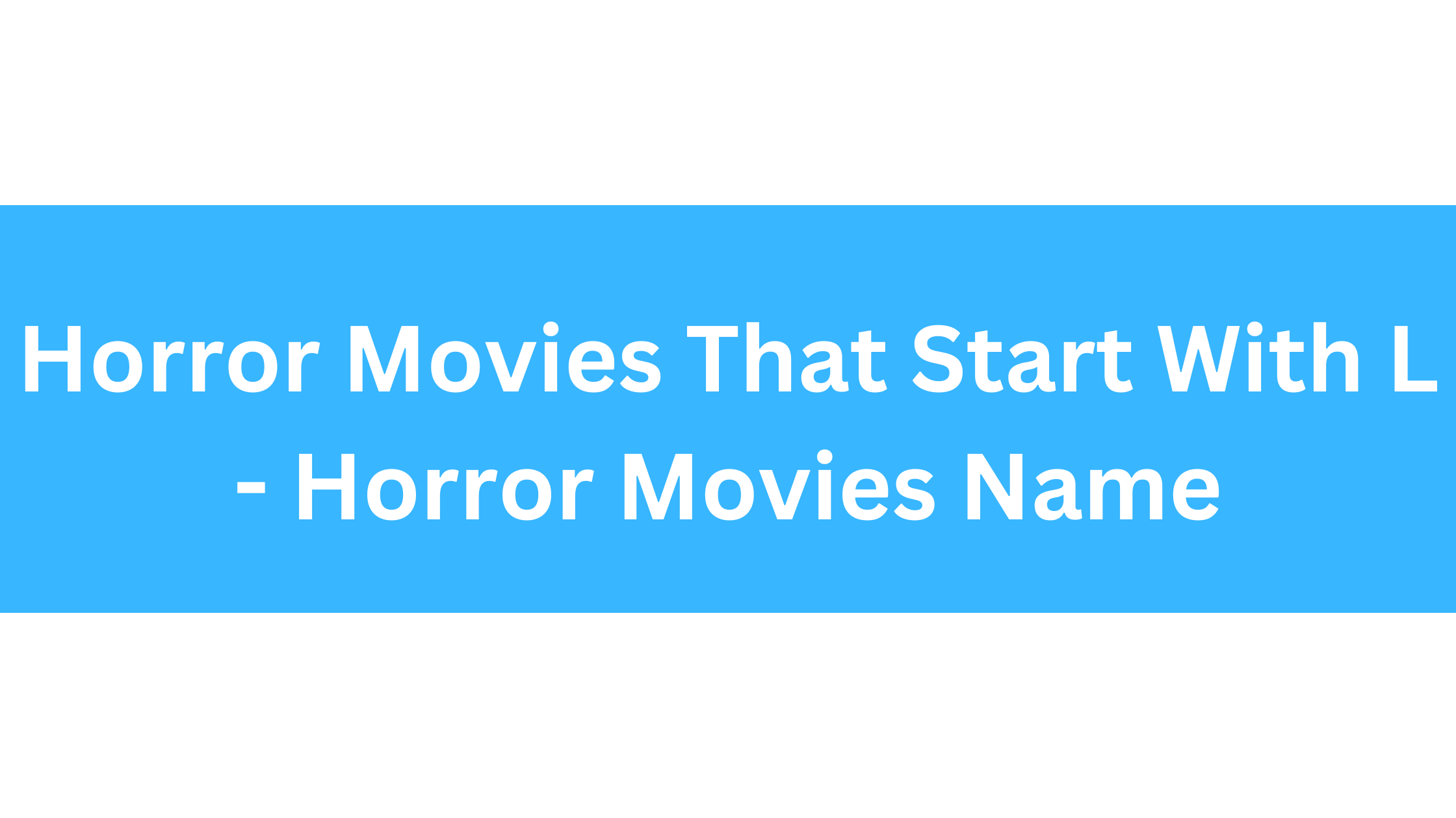 Horror Movies That Start With L