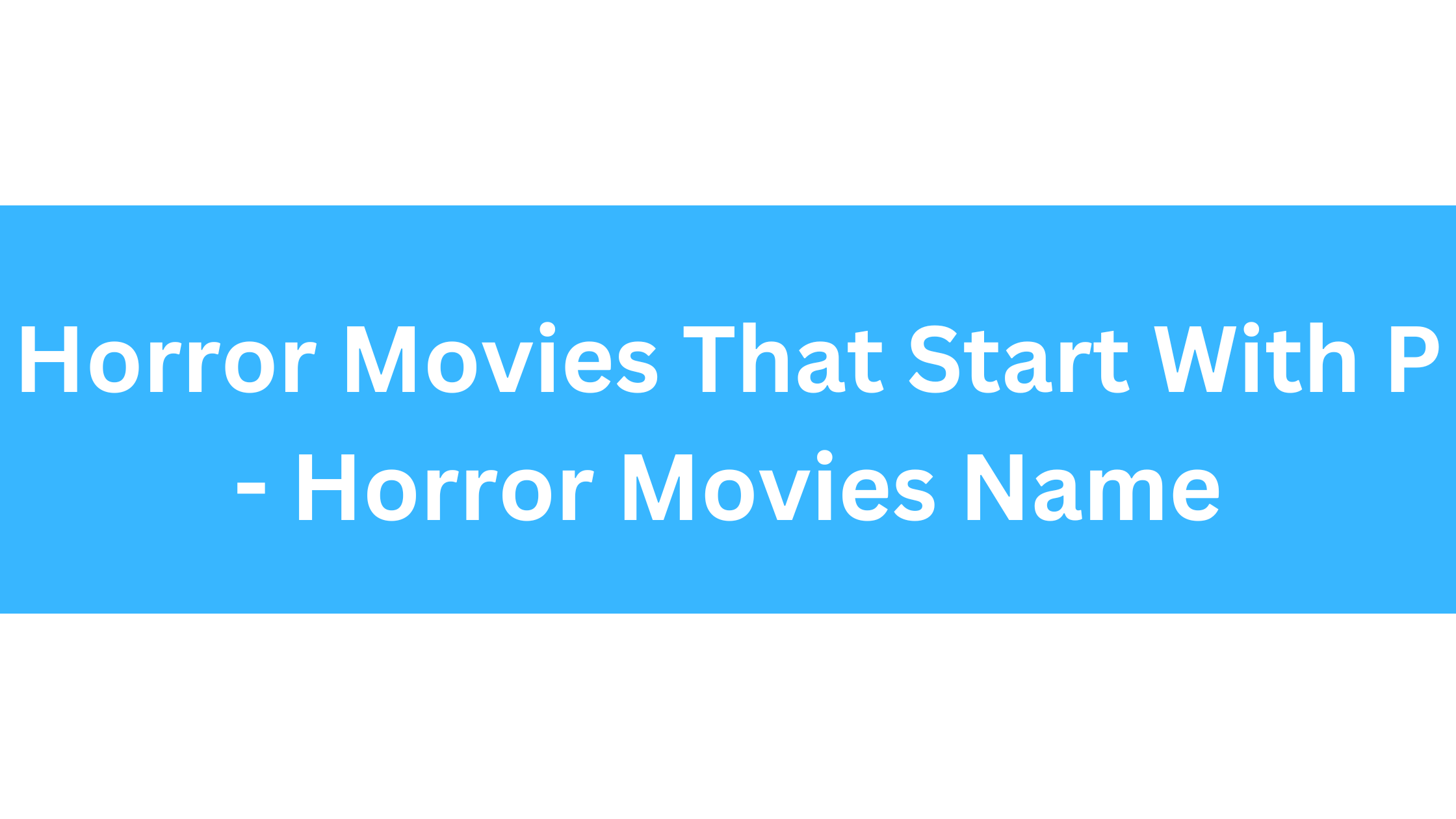 Horror Movies That Start With P