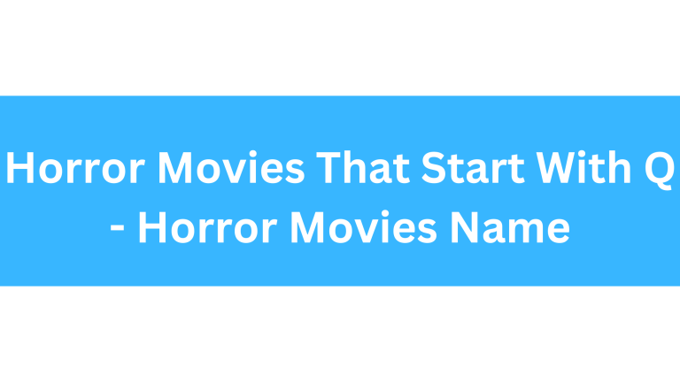 Horror Movies That Start With Q