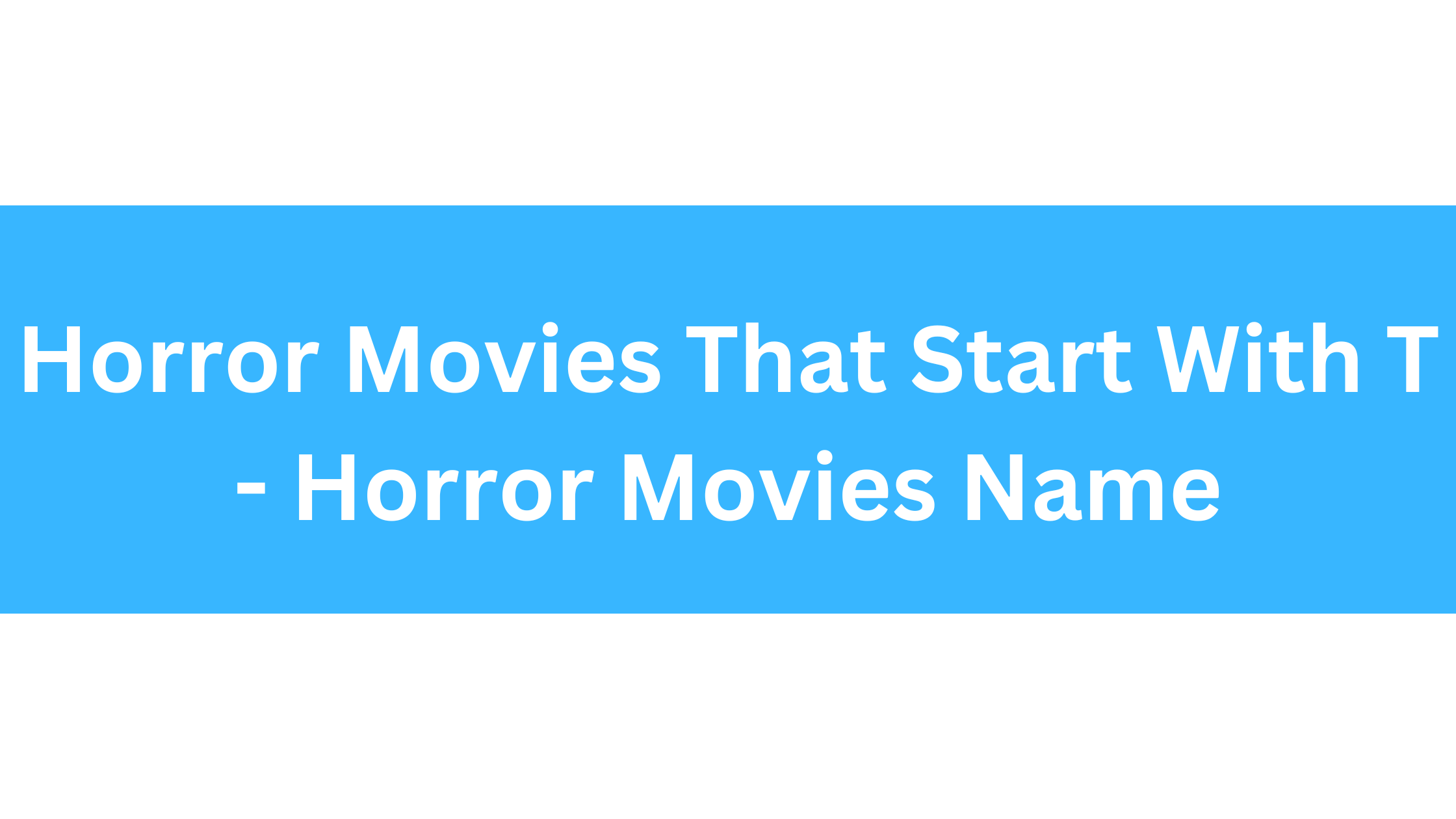 Horror Movies That Start With T