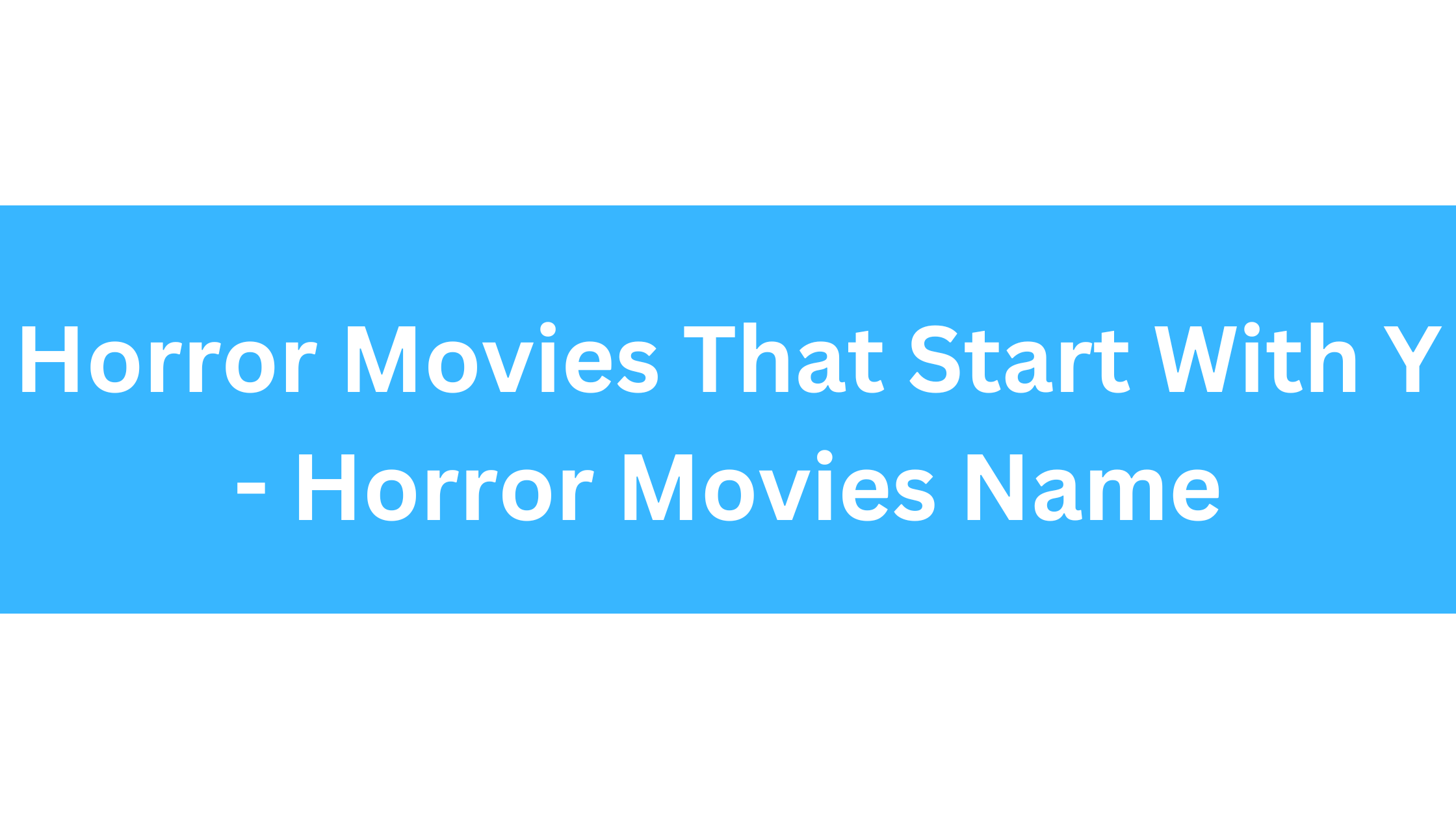 Horror Movies That Start With Y
