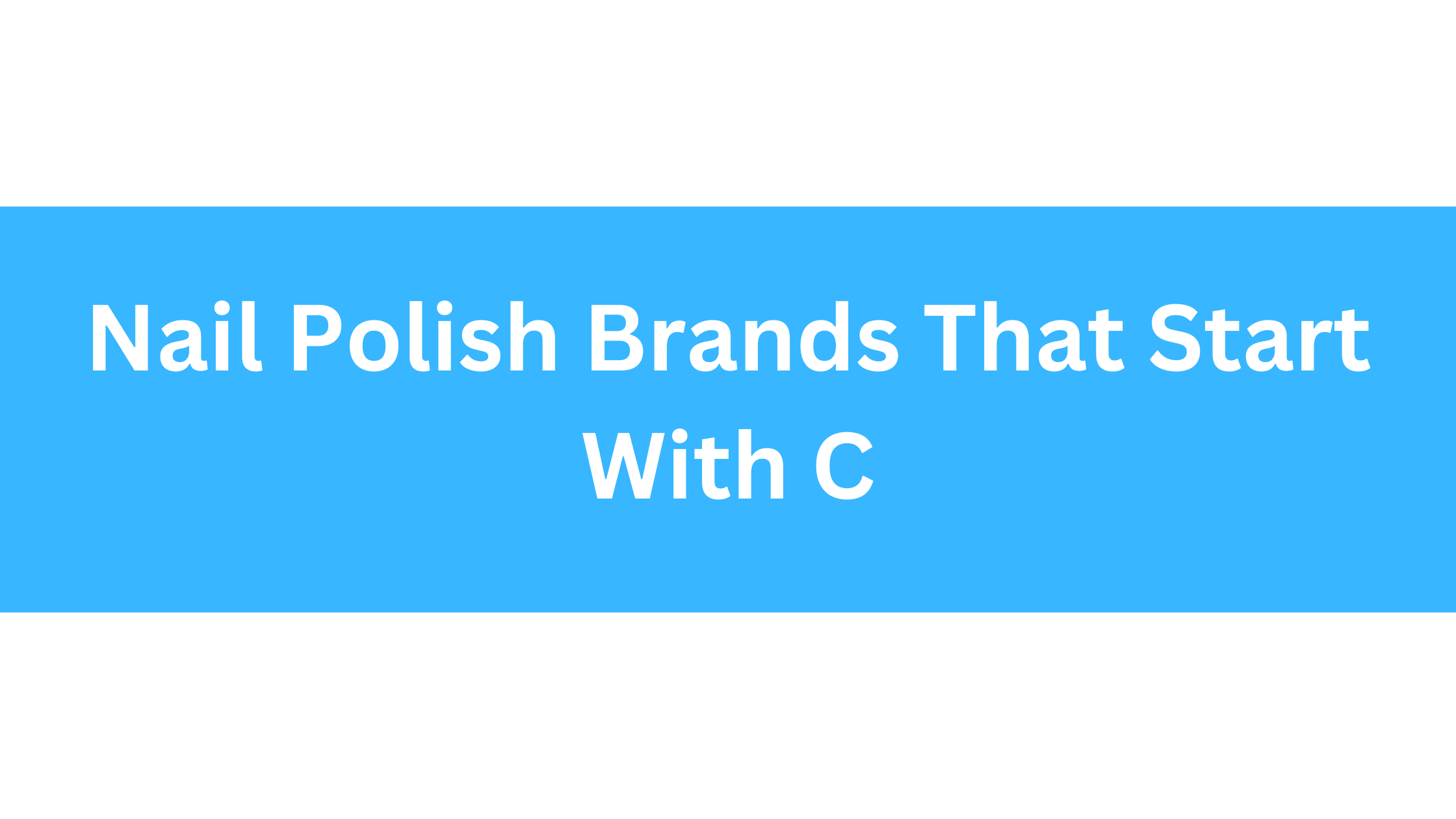 Nail Polish Brands That Start With C