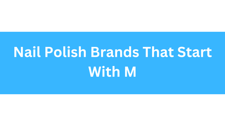 Nail Polish Brands That Start With M